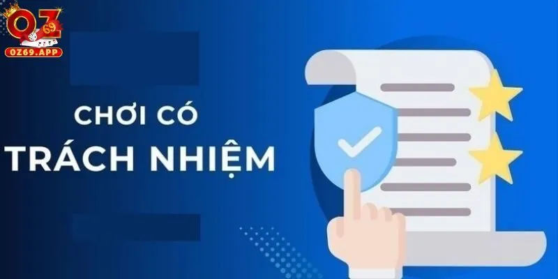 Điều khách hàng cần nắm trong khi chơi có trách nhiệm cần nắm