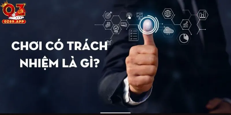 Điều khách hàng cần nắm trong khi chơi có trách nhiệm cần nắm