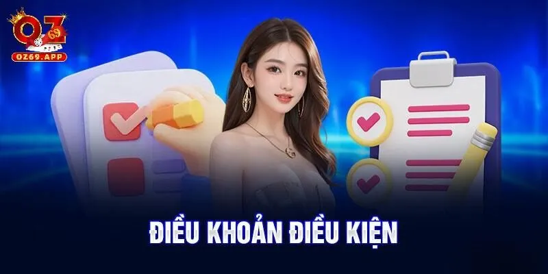 Cam kết và điều khoản điều kiện của OZ69