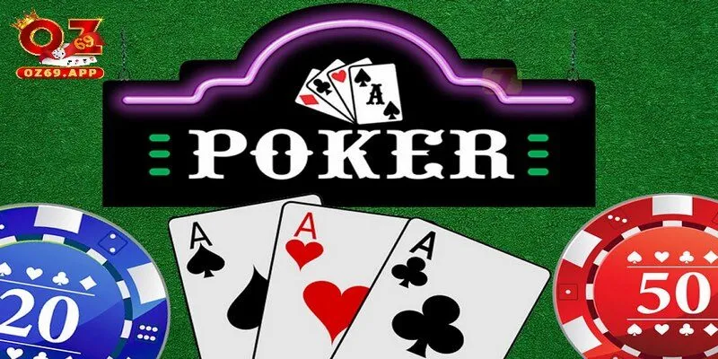 Game bài Poker cho những tay cá cược lão làng